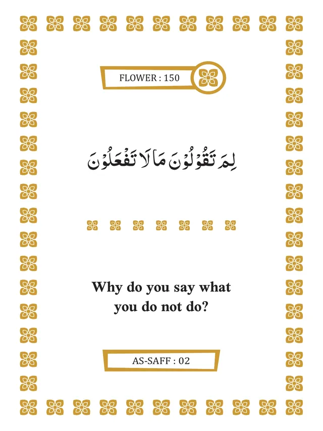 Flowers of Quran book page — Flower 150: “Why do you say what you do not do?” (As-Saff : 02)